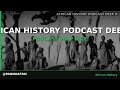 African history podcast deep dive
