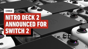 Introducing The CRKD Nitro Deck 2 For Nintendo Switch 2