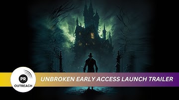 Unbroken Early Access Launch Trailer