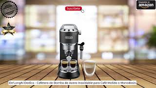 De'Longhi Dedica - Cafetera de Bomba de Acero Inoxidable para Café Molido o  Monodosis, Cafetera para