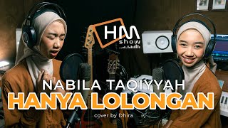 Nabila Taqiyyah - HANYA LOLONGAN | cover by Dhira #nabilataqiyyah #hanyalolongan  #cover