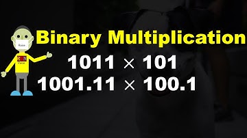 Binary Multiplication  || PART 4 || Mathematics for Computing