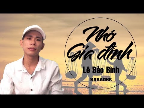 [KARAOKE] Nhớ Gia Đình - Lê Bảo Bình (Nhạc Chế Thành Phố Buồn)