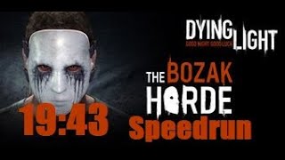 Dying Light: Bozak Horde - Solo Speedrun OLD World Record (19:43)