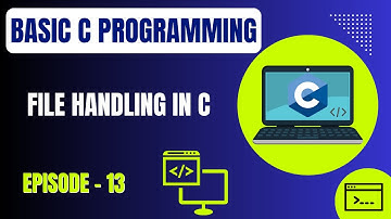 Basic C Programming | Episode 13: File Handling in C | Embedded Systems