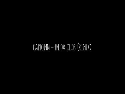 CAPTOWN - In da club (Remix)