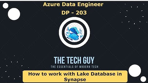Azure Data Engineer | DP-203 Create Azure Lake Database
