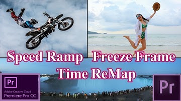 How to Create Speed Ramping Effect | Time Remapping | Freeze Frames | Adobe Premiere Pro CC
