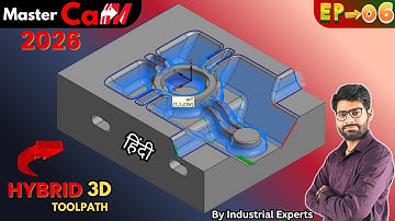 हिंदी Finishing Operation – Hybrid Toolpath (Combine of Waterline & Scallop)  EP_06 #magicianofcnc