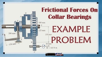 Frictional Forces on Collar Bearings EXAMPLE PROBLEM // Step-By-Step Explanation / Equation Included