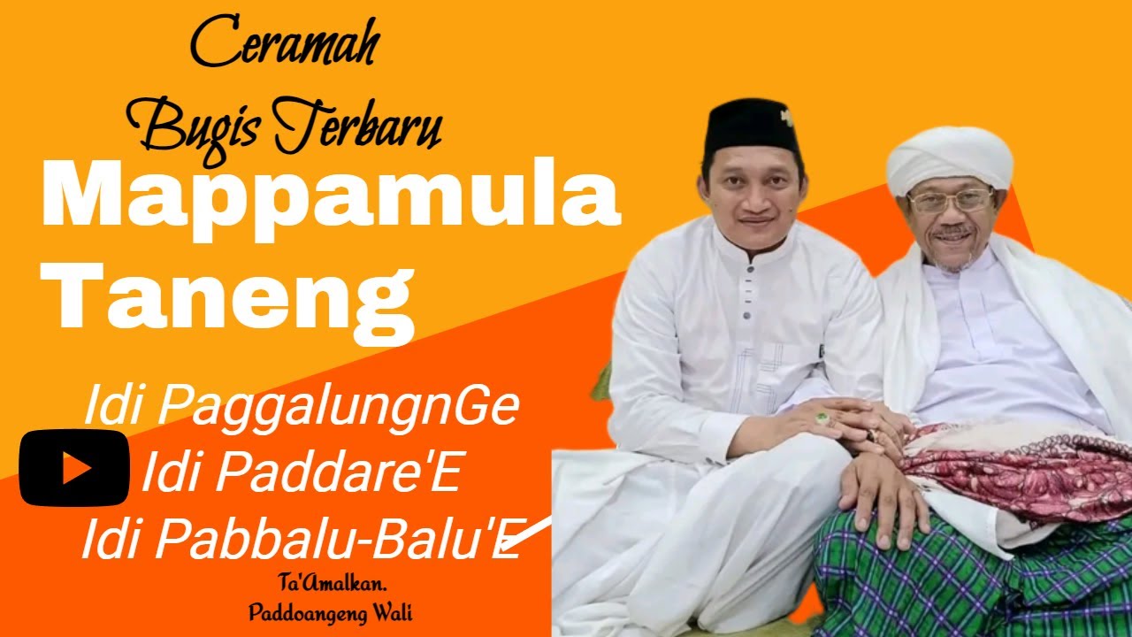 Ceramah Bugis Terbaru - Ust Muhammad Yusuf - Amalan Mappamula Taneng