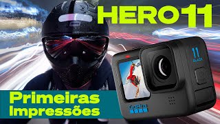 GOPRO HERO 11 - Primeiras Impressões (EM PORTUGUÊS)