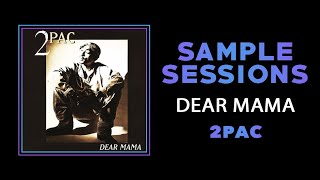 Sample Sessions - Episode 138: Dear Mama - 2pac