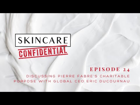 Episode 24: Discussing Pierre Fabre’s Charitable Purpose with Global CEO Eric Ducournau