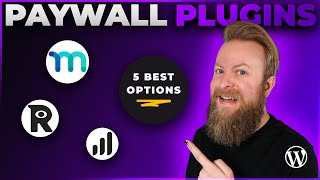 5 Best Wordpress Paywall Plugins in 2024