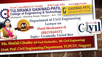 Fluid Mechanics-II: Gradually Varied flow by Ms. Shefali Ghutke (Asst. Professor, Civil Engineering