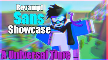 Sans Showcase - A Universal Time - Roblox