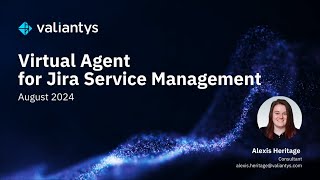 Virtual Agent for Jira Service Management | August 2024
