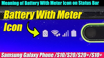 Meaning of a Battery With a Meter Icon on Status Bar & How to Remove It on Galaxy S10/S20/S20+/Note
