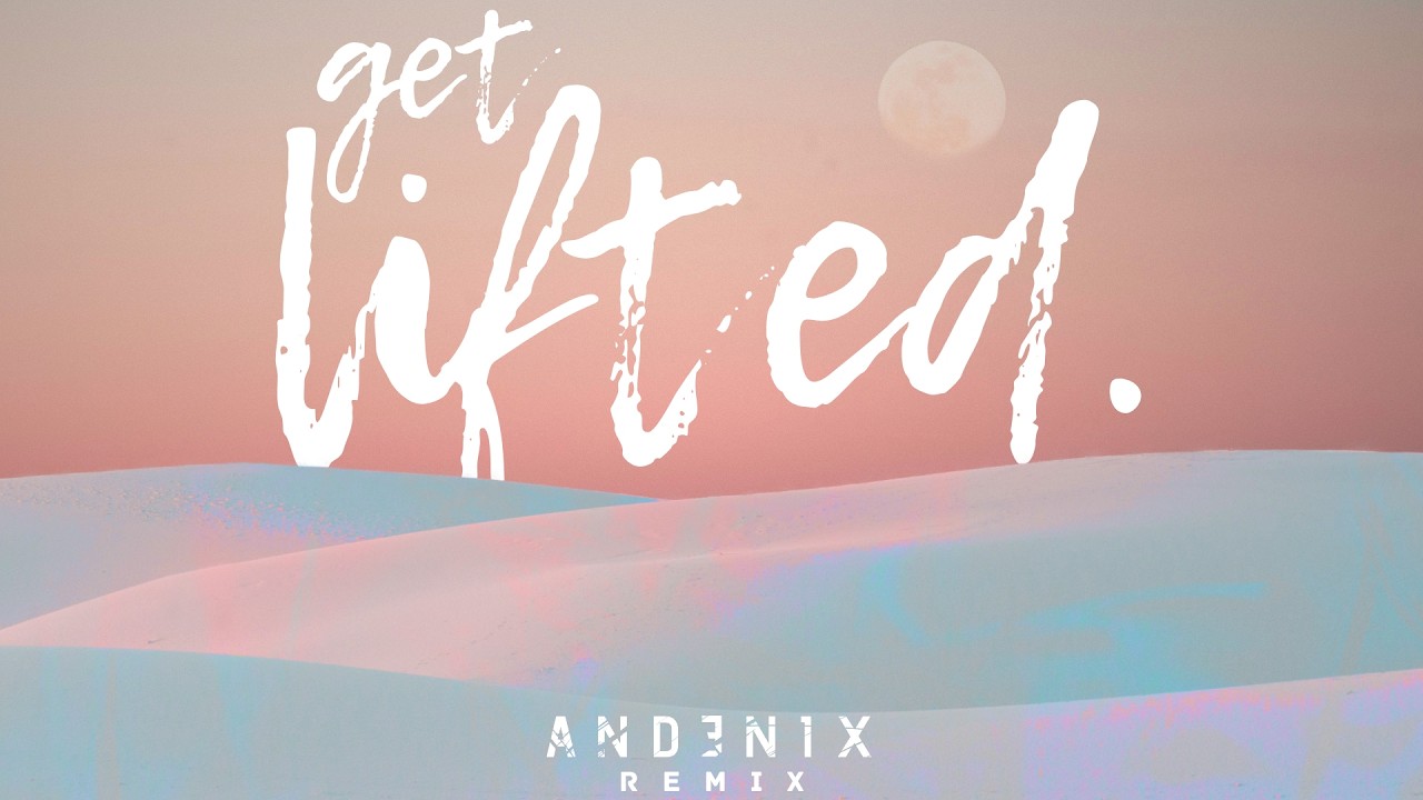 Capital Kings - get lifted. [Andenix Remix]