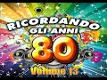 Ricordando gli Anni 80 - Volume 13