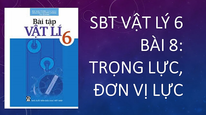 Bài tập 1-2.8 vật lí 6 năm 2024