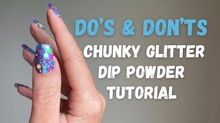 DO’S & DON’TS - Chunky Glitter Dip Powder Application screenshot 4