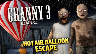 Hot Air Balloon Escape in Granny 3 Remake 🎈 | Secret Ending!