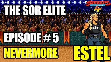 Streets of Rage 4 Elite E5 - Madness of Nevermore's Estel