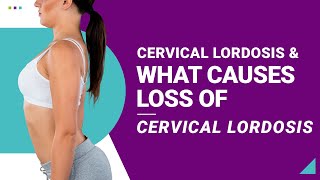 Cervical Lordosis & What Causes Loss of Cervical Lordosis