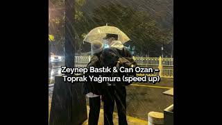 Zeynep Bastık & Can Ozan – Toprak Yağmura (speed up)