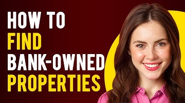 How to Find Bank-Owned Properties (REO Properties)