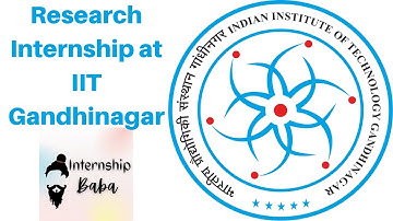 IIT Gandhinagar Internship 2022 | Research Internship, How to Apply, Eligibility, Selection Process.