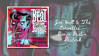 Joe Hall &amp; The Corvettes - Bongo Beatin` Beatnik (Beat From Badsville 1/Trash Classics  (The Cramps)