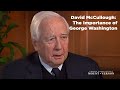 David McCullough Interview: The Importance of George Washington