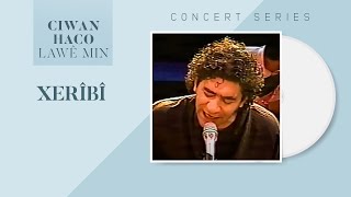 Ciwan Haco - Xerîbî [Official Video / Live]