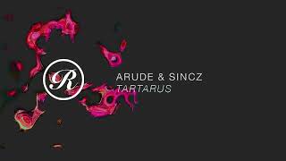 Arude &amp; Sincz - Tartarus