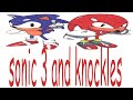 Sonic 3 and knuckles