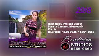 Video thumbnail of "Hubo Quien Por Mis Culpas - Solista Catarina Marroquín"