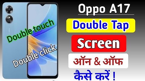 double tap in oppo a17 | how to double click on off display in oppo a17