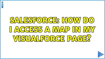 Salesforce: How do I access a Map in my Visualforce page? (2 Solutions!!)