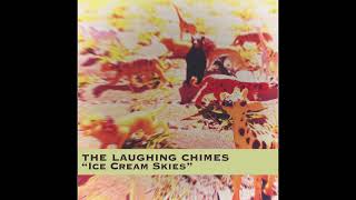 The Laughing Chimes - Ice Cream Skies