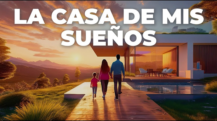 LA CASA DE MIS SUEÑOS - ¿Cómo manifestar la casa de tus sueños? Canción para visualizar tu hogar.