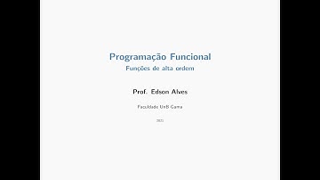Paradigmas de Programação #10 - Programação Funcional: Funções de alta ordem