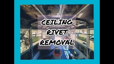 Ceiling Rivet Removal from School Bus