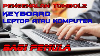 FUNGSI TOMBOL KEYBOARD PADA LEPTOP ATAU KOMPUTER | BAGI PEMULA