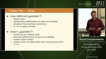 C++Now 2017: Ansel Sermersheim "Multithreading Using Lockless Lists and RCU"