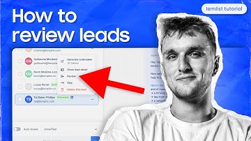 How to review leads [lemlist tutorial]