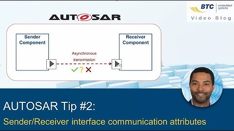 AUTOSAR Tip #2: Sender/ Receiver interface communication attributes