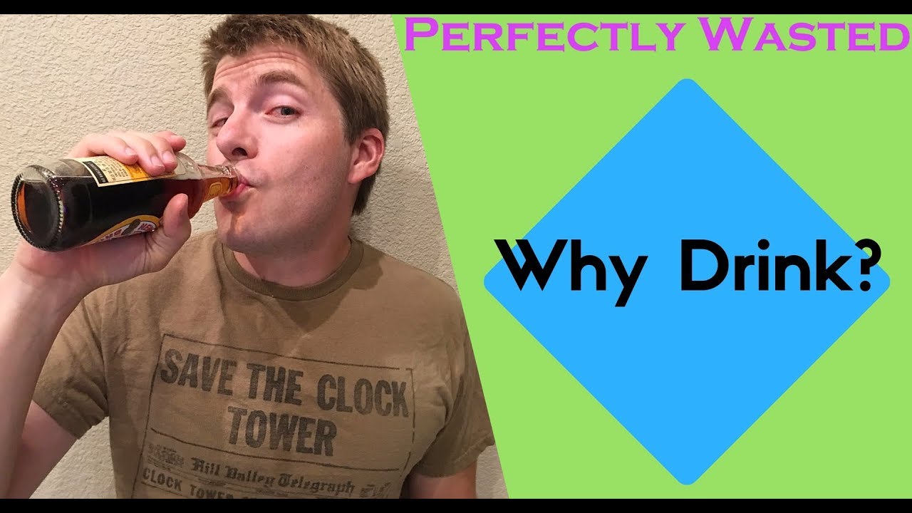 Perfectly Wasted Podcast Episode 60: Why Drink?